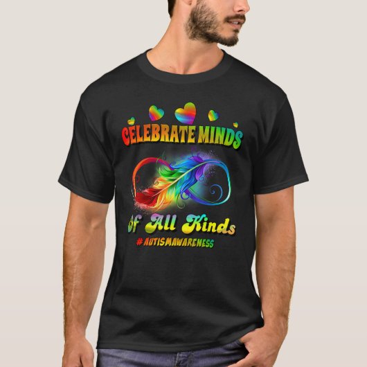 Autism Awareness Infinity Symbol Celebrate Minds T-shirt (Voorkant)