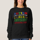 Autism Awareness It s A Different Operating System Trui (Voorkant)