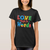 Autism Awareness Love Needs No Words  7 T-shirt (Voorkant)
