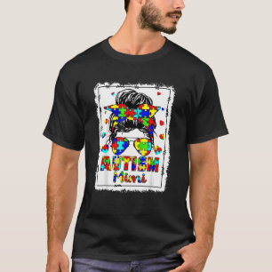 Autism Awareness Mimi Life Messy Bun Bleaching Mot T-shirt