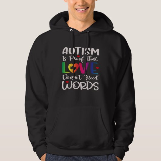 Autism Awareness Mom Love Doesn t Need Words Hoodie (Voorkant)