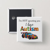 Autism Awareness Pin  Badge I'm not ignoring you Vierkante Button 5,1 Cm (Voorkant /achterkant)