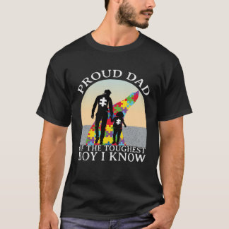 Autism Awareness  Proud Dad Of The Toughest Boy I  T-shirt