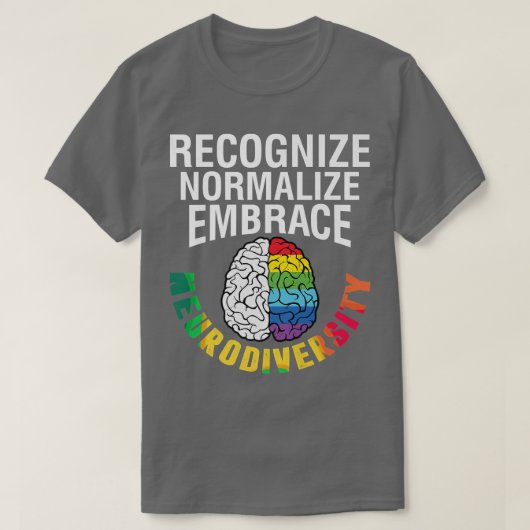 Autism Awareness Recognize Normalize Embrace Neuro T-shirt (Design voorkant)