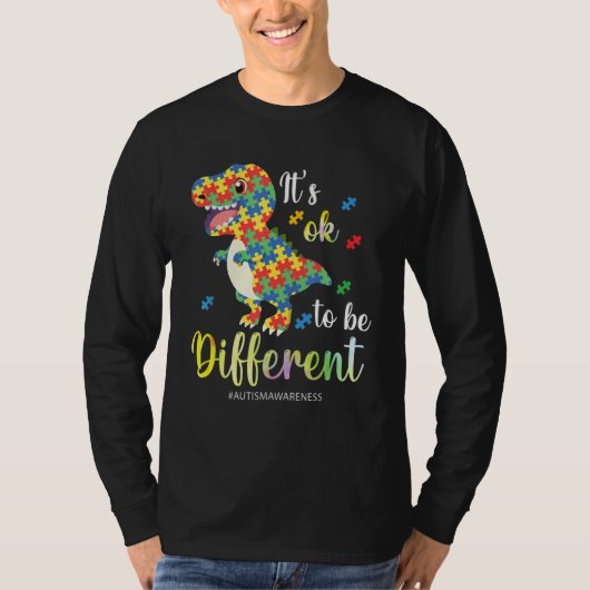 Autism Awareness Rex It s Ok To Be Different T-shirt (Voorkant)