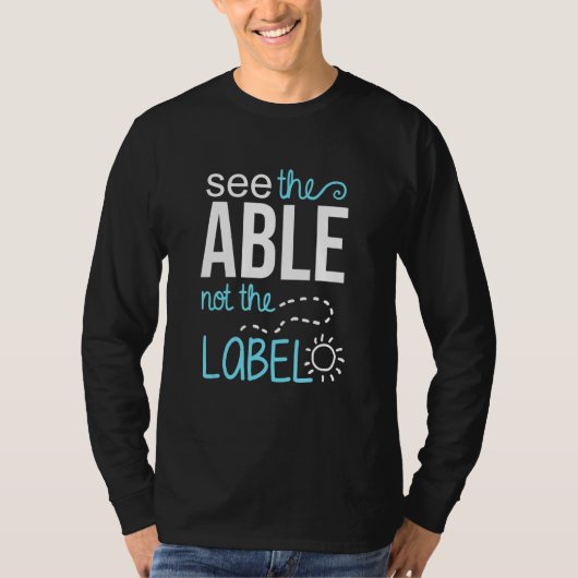 Autism Awareness See the Able Not the Label Men Wo T-shirt (Voorkant)