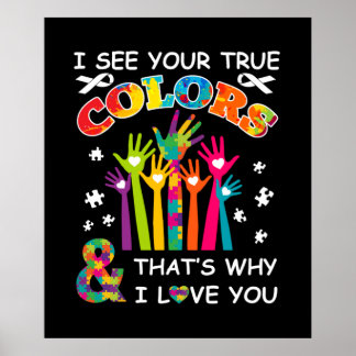 Autism Awareness Shirt I see Your True Colours Poster