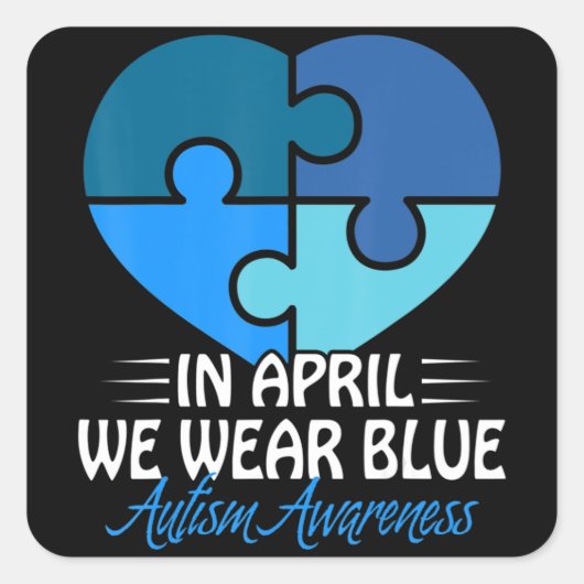 Autism Awareness Shirt In april Draag we Blue Auti Vierkante Sticker (Voorkant)