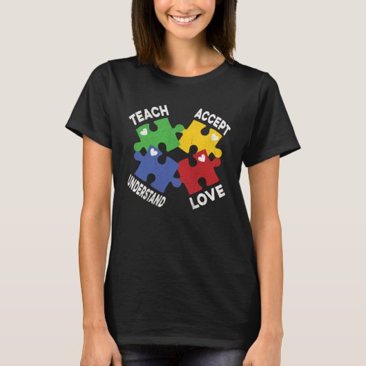 Autism Awareness Teach Accept Understand Love Auti T-shirt (Voorkant)