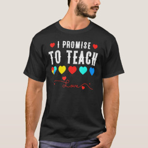 Autism Awareness Teacher I Promisy to Teach Love A T-shirt