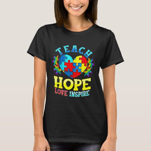 Autism Awareness Teacher S Teach Hope Love Inspire T-shirt (Voorkant)