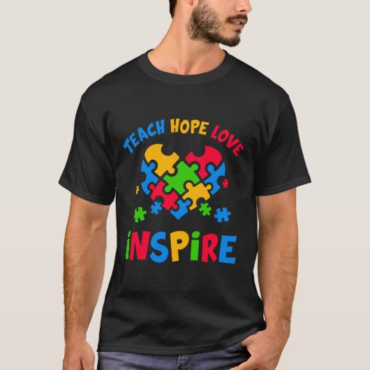 Autism Awareness Teacher Teach Hope Love Inspire T-shirt (Voorkant)