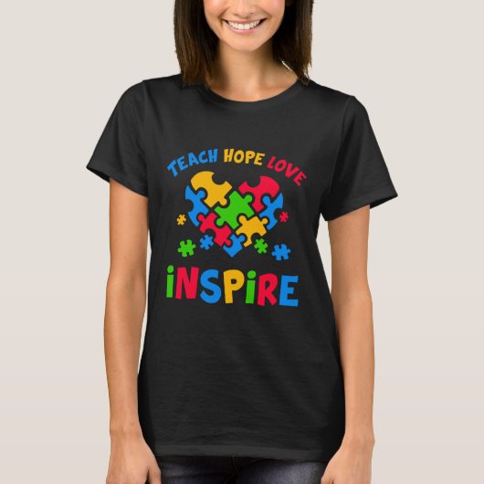 Autism Awareness Teacher Teach Hope Love Inspire T-shirt (Voorkant)