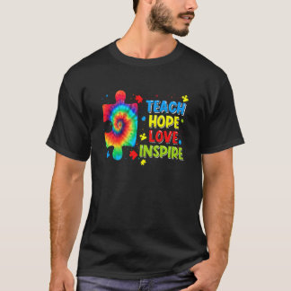 Autism Awareness Teacher Tie Dye Teach Hope Love T-shirt