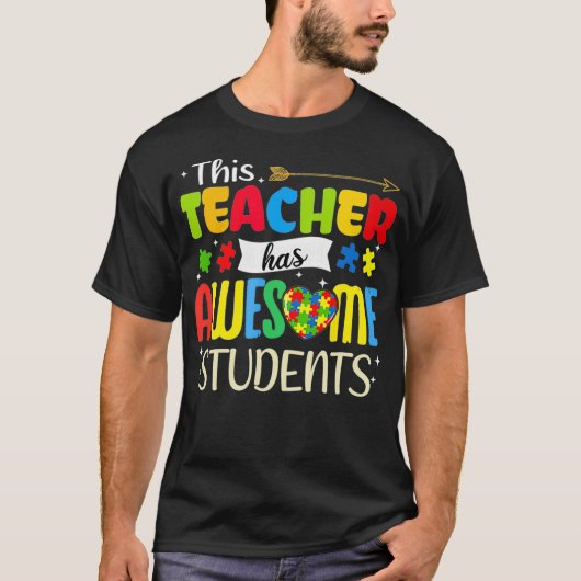 Autism Awareness THIS Teacher HAS AWESOME STUDENTS T-shirt (Voorkant)