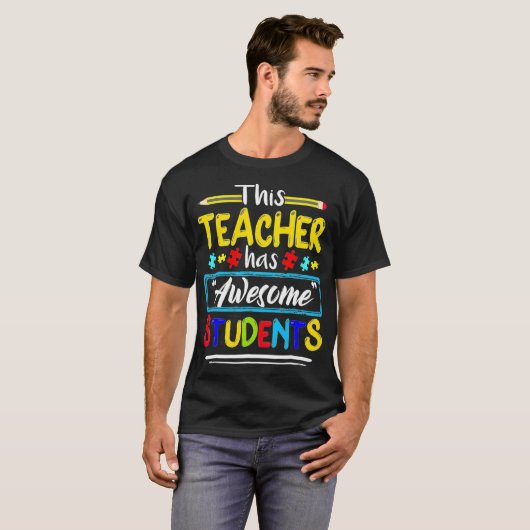 Autism Awareness THIS Teacher HAS AWESOME STUDENTS T-shirt (Voorkant volledig)