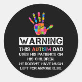 Autism Awareness Warning This Autism Dad Ronde Sticker (Voorkant)