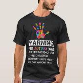 Autism Awareness Warning This Autism Dad T-shirt (Voorkant)