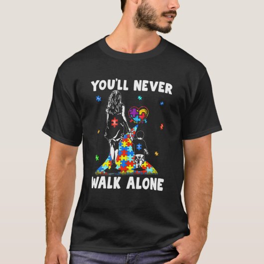 Autism Awareness You Will Never Walk-Alone Support T-shirt (Voorkant)