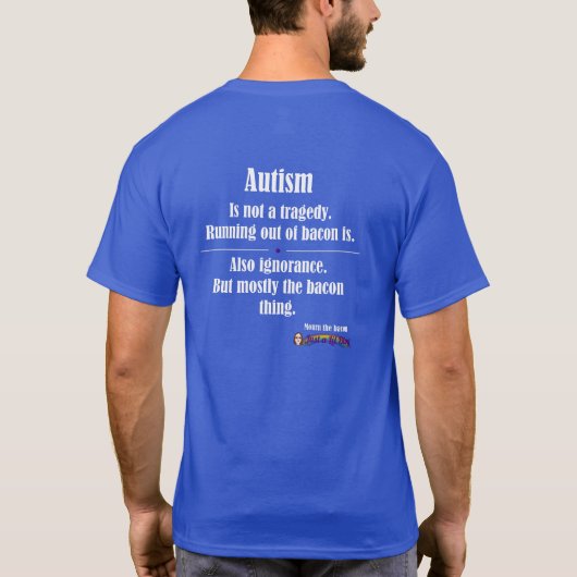 Autism Bacon-tragedie T-shirt (Achterkant)