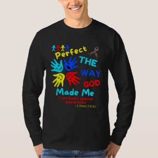 Autism Bible 1 Peter Perfect God Made Me Unmasking T-shirt