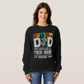 Autism Dad Some People Look Up To Their Heroes I'm Trui (Voorkant volledig)