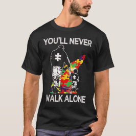 Autism Dad Support Alone Puzzle You'll Never Walk T-shirt