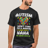 Autism Doesnot komniet met Manual Nana Awareness G T-shirt (Voorkant)