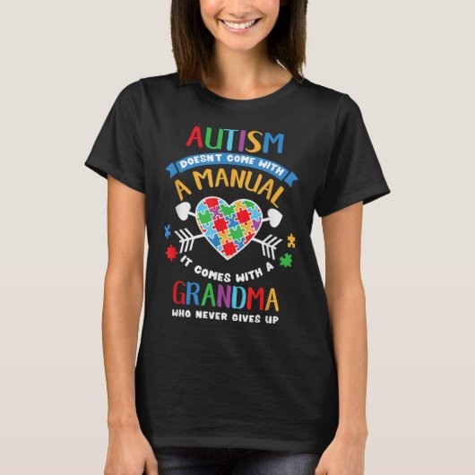 Autism Doesnt Come With A Manual It Comes With A G T-shirt (Voorkant)