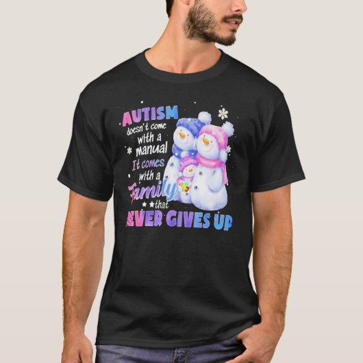 Autism Doesnu2019t Come With A Manual It Comes Wit T-shirt (Voorkant)