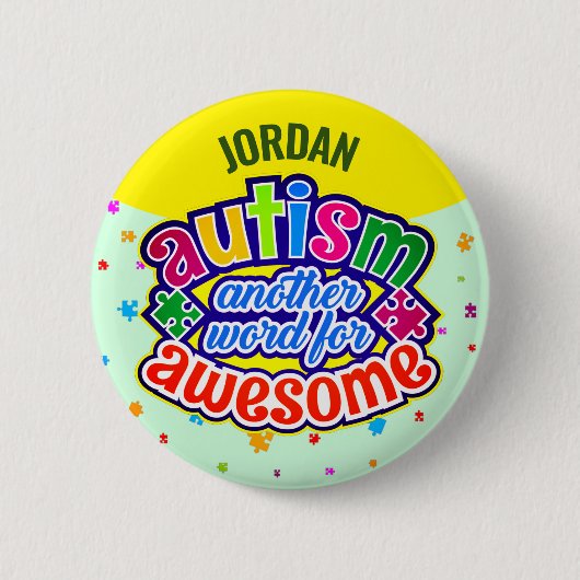 AUTISM een ander woord voor GEWELDIGE Ronde Button 5,7 Cm (Voorkant)