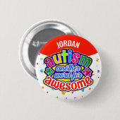 AUTISM een ander woord voor GEWELDIGE Ronde Button 5,7 Cm (Voorkant /achterkant)