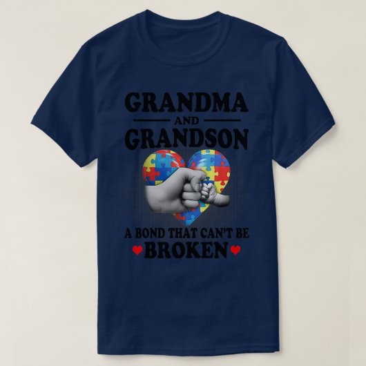 Autism Grandma And Grandson A Bond That Cant Be Br T-shirt (Design voorkant)