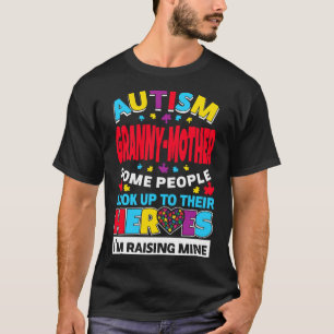Autism Granny Moeder Mensen kijken op hun helden n T-shirt