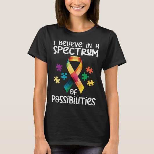 Autism I believe in a spectrum of possibilities Au T-shirt (Voorkant)