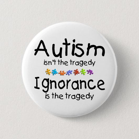 Autism Ignorance Ronde Button 5,7 Cm (Voorkant)