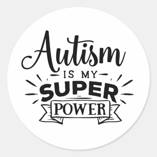 Autism is my Super Power Round Sticker (Voorkant)