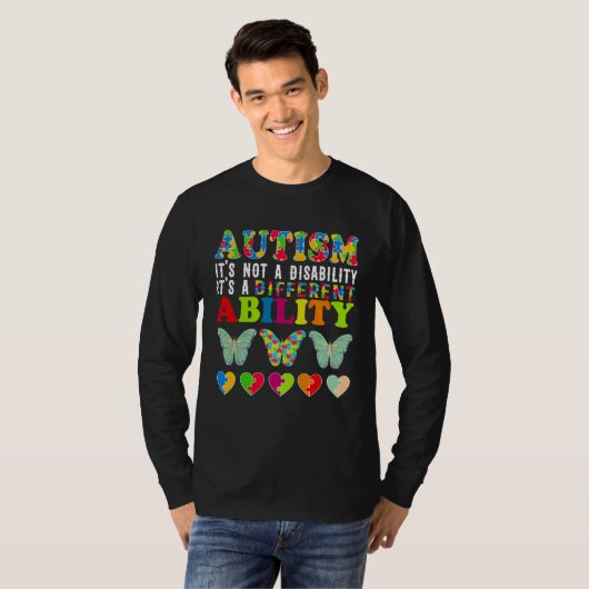 Autism Is Not a Disability It s a Different Abilit T-shirt (Voorkant volledig)