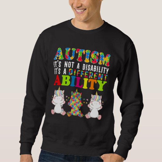 Autism Is Not a Disability It s a Different Abilit Trui (Voorkant)