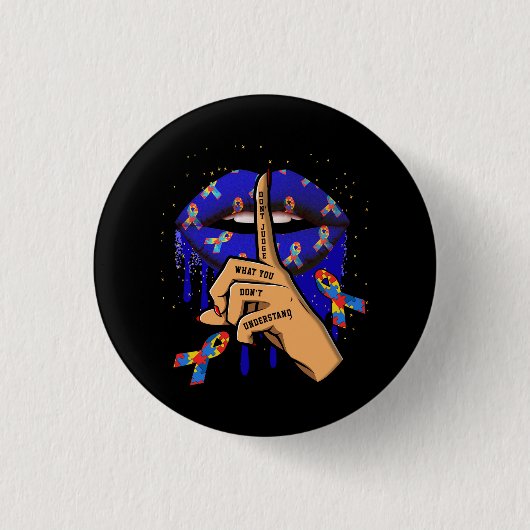 Autism lips beoordelen niet wat je niet begrijpt ronde button 3,2 cm (Voorkant)
