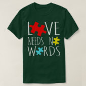 Autism Love Needs No Words Autism Awareness T-shirt (Design voorkant)