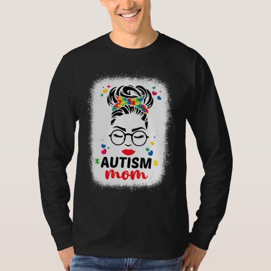Autism mam Autism Bleaching Motherâ€s Messy Bun Da T-shirt (Voorkant)