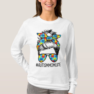 Autism Mam Life Messy Bun Sunbril Bandana Mothe T-shirt