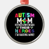 Autism Mam Mijn zoon is Hero Autism Awareness Cost Metalen Ornament (Voorkant)