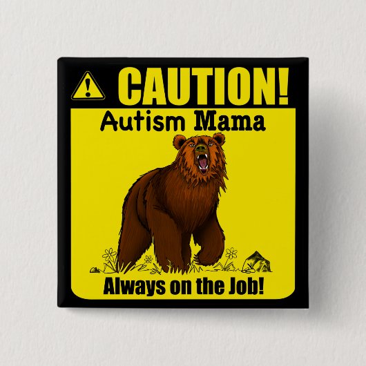 Autism Mama Always On The Job Button Pin (Voorkant)
