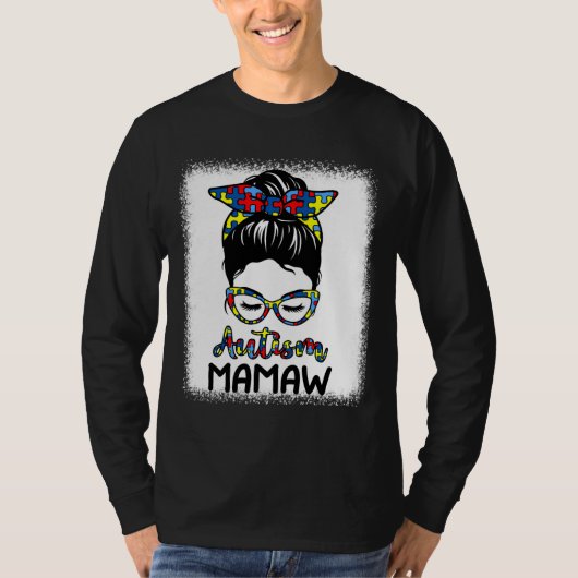 Autism Mamaw Messy Bun Bleaching Autism Awareness T-shirt (Voorkant)