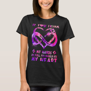Autism Mom Awareness If You Think My Hands Are Ful T-shirt