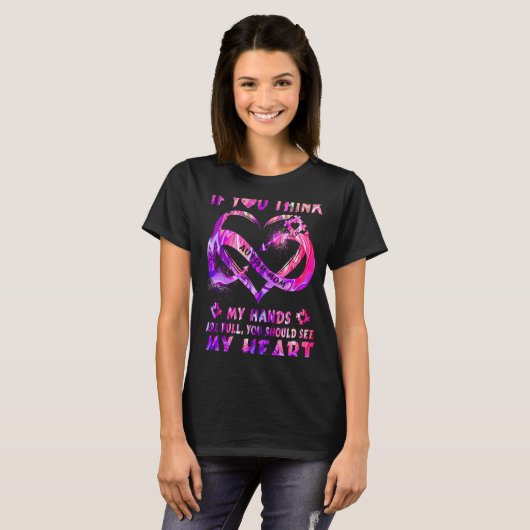 Autism Mom Awareness If You Think My Hands Are Ful T-shirt (Voorkant volledig)