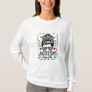 Autism Mom Life Messy Bun Bleached Mother's Day T-shirt