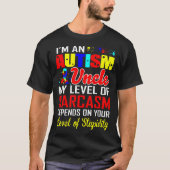 Autism oom Sarcasm level is afhankelijk van de sta T-shirt (Voorkant)